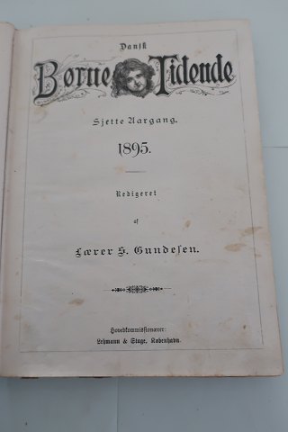 Dansk Børne Tidende
Redigeret af lærer S. Gundesen
Lehmann & Stege
1895 - Sjette Argang
Indbundet