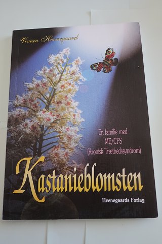 Kastanieblomsten
Om en familie med ME/CFS (Kronisk træthedssyndrom)
Af Vivian Hvenegaard
1999
Hvenegaards Forlag
Sideantal: 144
Som ny